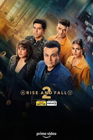 Rise and Fall 2026 Season 2 Hindi Audio [EP - 05 ADDED]